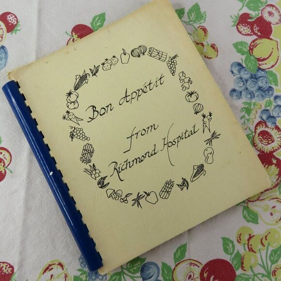Bon Appetit from Richmond Hospital Cookbook pre-1981 Fundraising Cook Book